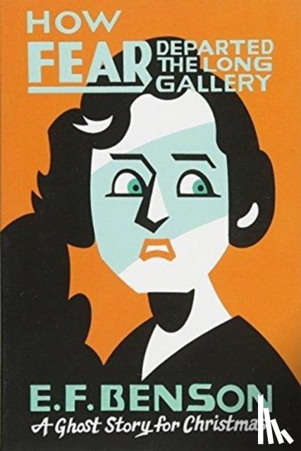 Benson, E. F. - How Fear Departed the Long Gallery