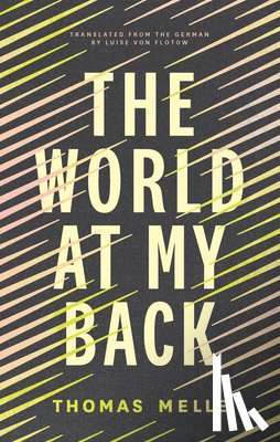 Melle, Thomas - The World at My Back