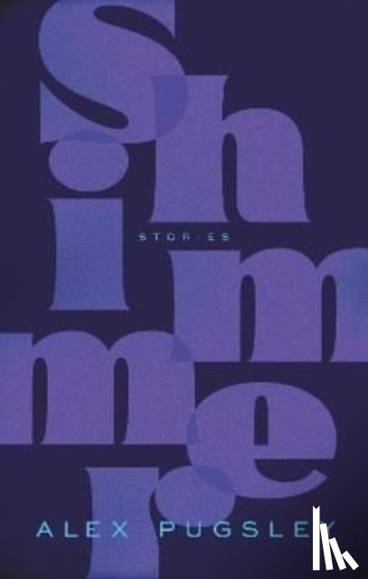 Pugsley, Alex - Shimmer