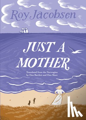 Jacobsen, Roy - Just a Mother