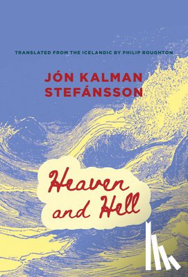 Stefánsson, Jón Kalman - Heaven and Hell