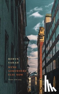 Sarah, Robyn - We're Somewhere Else Now