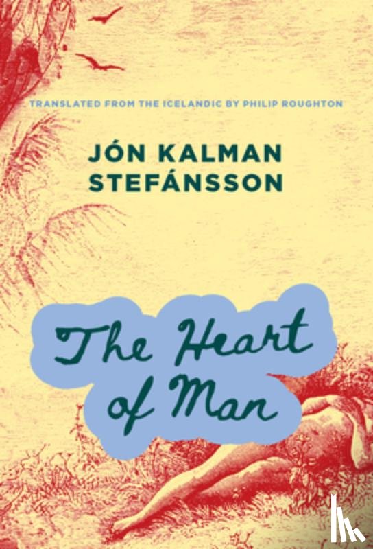 Stefánsson, Jón Kalman - The Heart of Man
