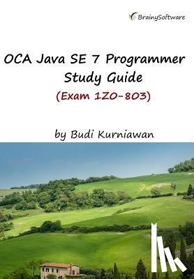 Kurniawan, Budi - OCA Java SE 7 Programmer Study Guide (Exam 1Z0-803)
