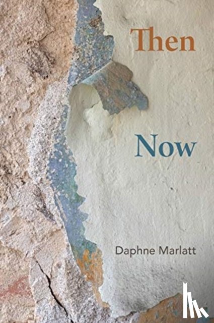 Marlatt, Daphne - Then Now