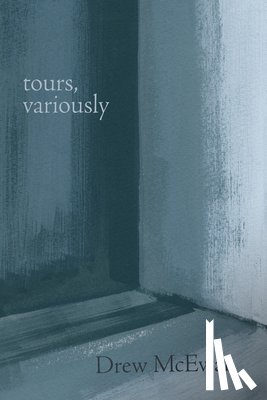 McEwan, Drew - Tours, Variously