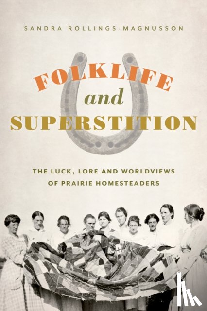 Rollings-Magnusson, Sandra - Folklife and Superstition