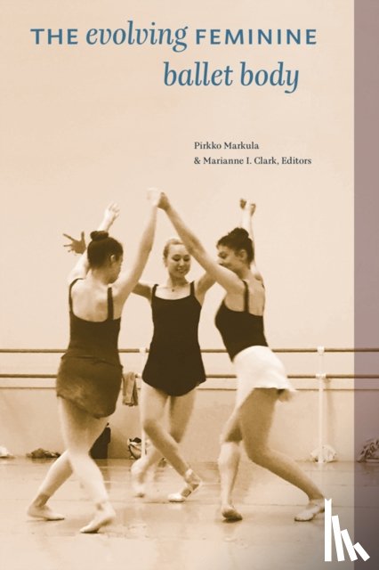  - The Evolving Feminine Ballet Body