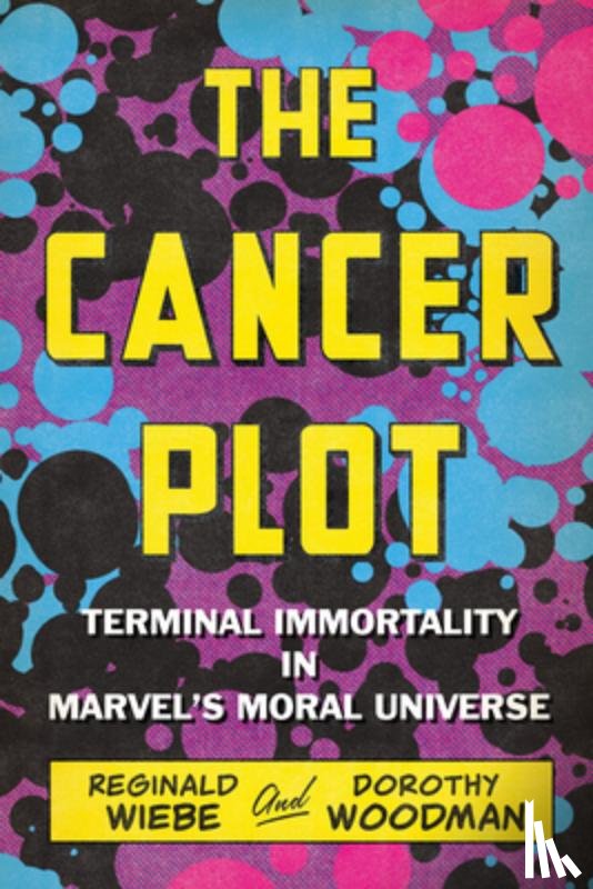Wiebe, Reginald, Woodman, Dorothy - The Cancer Plot