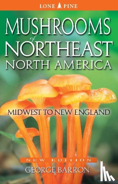 George Barron - Mushrooms of Northeast North America