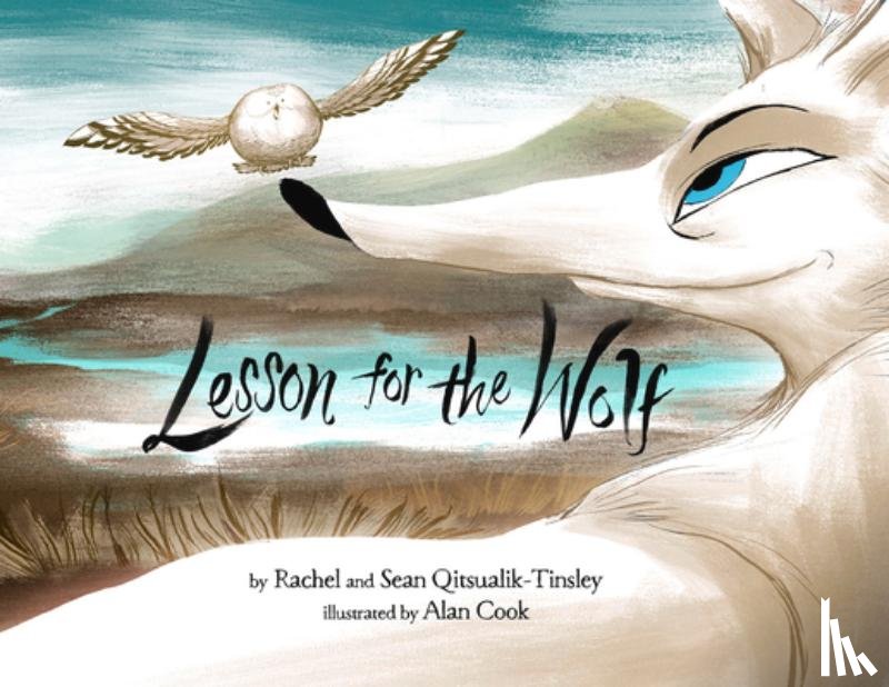 Rachel Qitsualik-Tinsley, Sean Qitsualik-Tinsley - Lesson for the Wolf