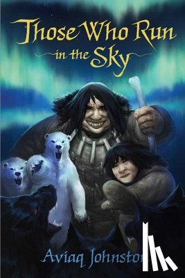 Aviaq Johnston - Those Who Run in the Sky