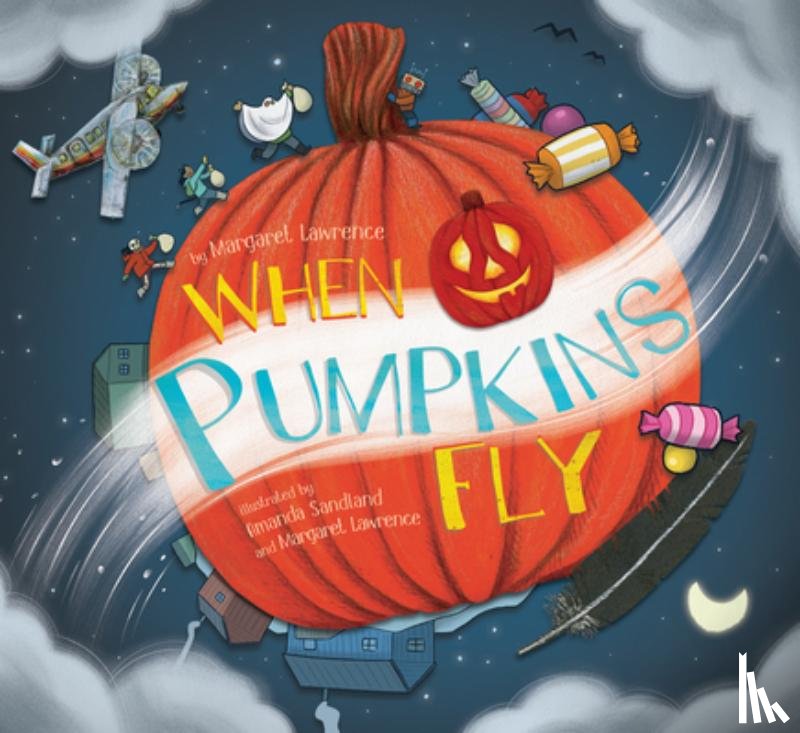 Lawrence, Margaret - When Pumpkins Fly