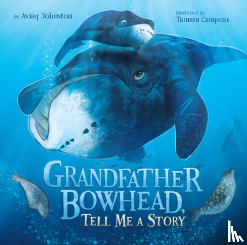 Johnston, Aviaq - Grandfather Bowhead, Tell Me A Story