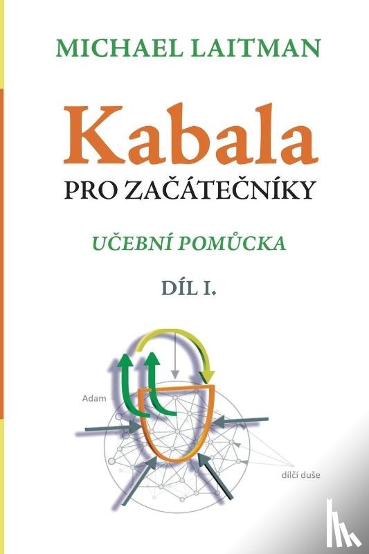 Laitman, Michael - Kabala Pro Zacatecniky