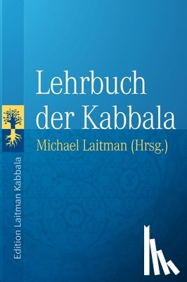 Ashlag, Baruch, Ashlag, Yehuda, Laitman, Michael - Ashlag, Y: Lehrbuch der Kabbala