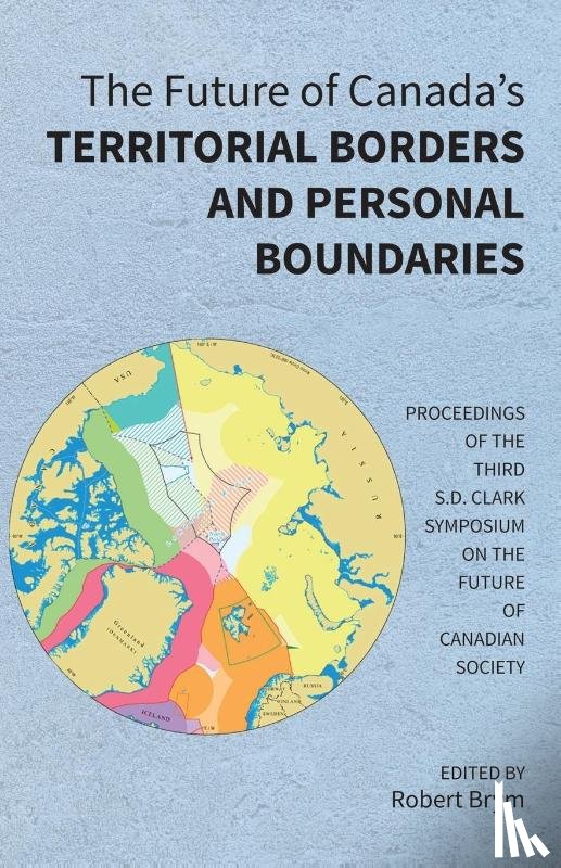  - The Future of Canada's Territorial Borders and Personal Boundaries