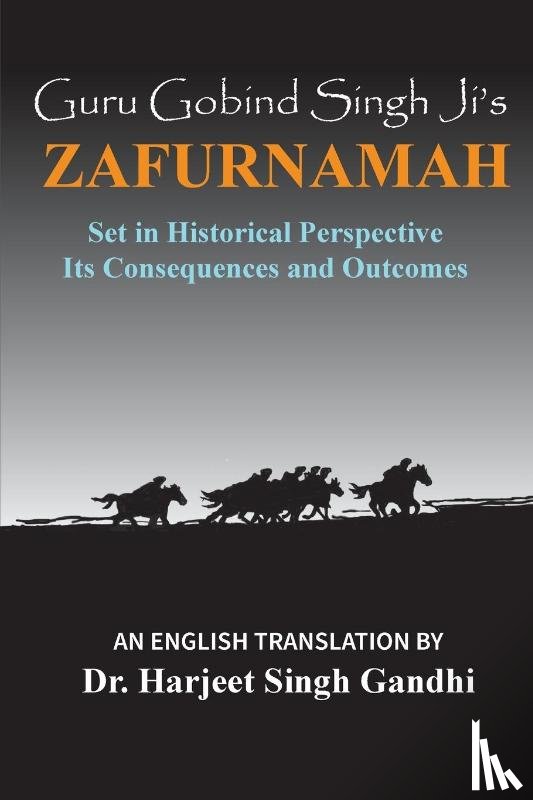 Gandhi, Harjeet Singh - Guru Gobind Singh Ji's Zafurnamah