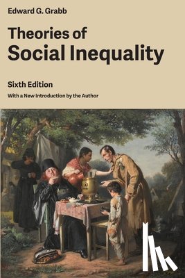 Grabb, Edward G. - Theories of Social Inequality