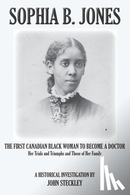 Steckley, John - Sophia B. Jones
