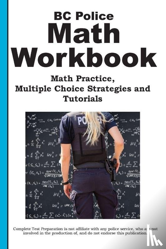 Complete Test Preparation Inc. - BC Police Math Workbook
