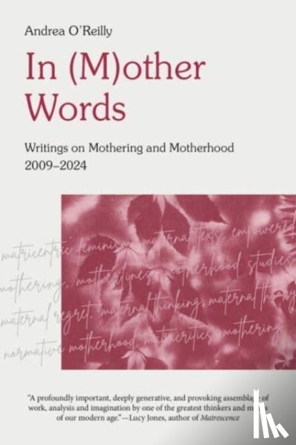 O'Reilly, Andrea - In (M) Other Words