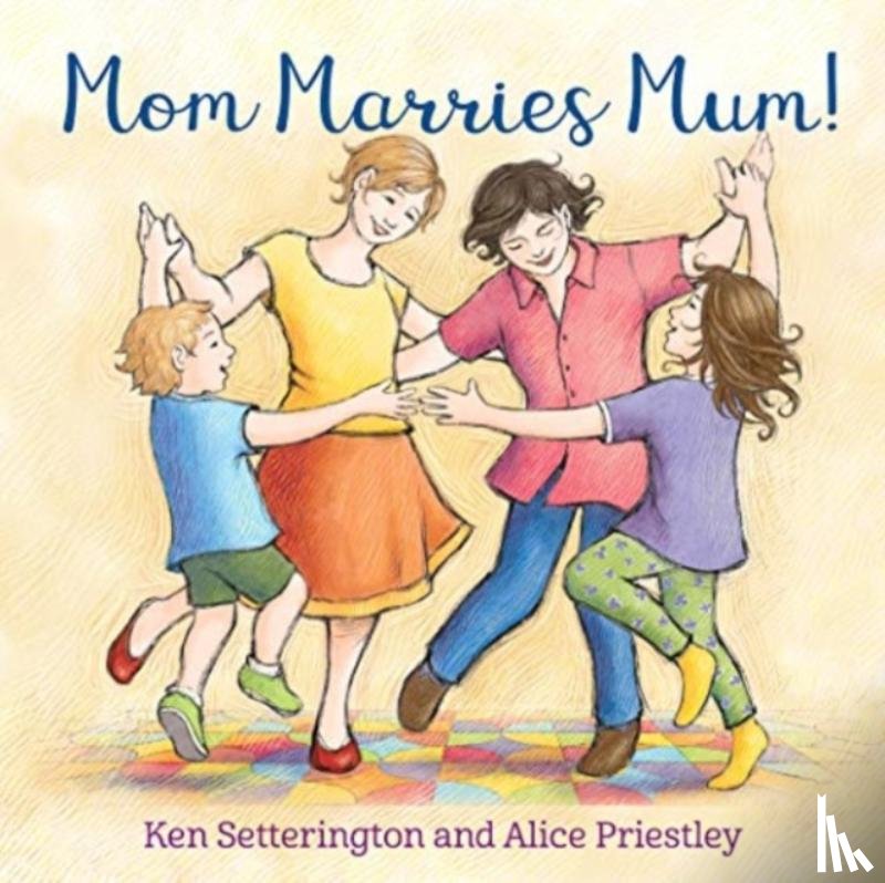 Setterington, Ken - Mom Marries Mum!