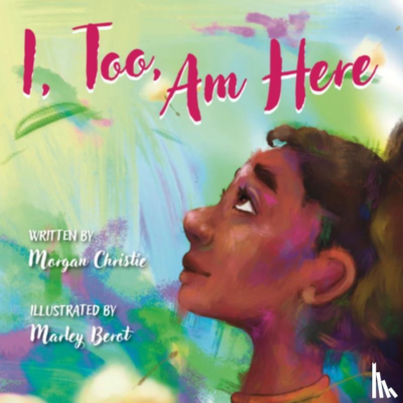 Christie, Morgan - I, Too, Am Here