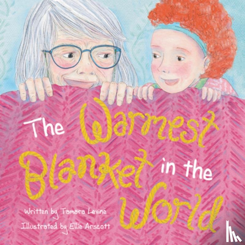 Levine, Tamara - The Warmest Blanket in the World