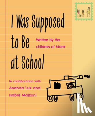 Luz, Ananda - I Was Supposed to Be at School