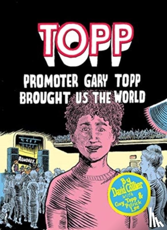 Collier, David - Topp: Promoter Gary Topp Brought Us the World