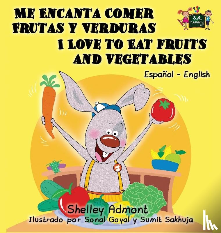 Admont, Shelley, Books, Kidkiddos - Me Encanta Comer Frutas y Verduras - I Love to Eat Fruits and Vegetables