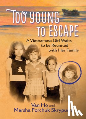 Ho, Van, Skrypuch, Marsha Forchuk - Too Young to Escape