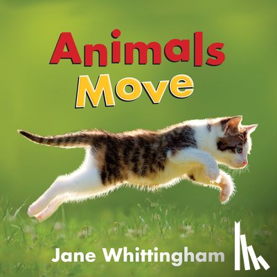 Whittingham, Jane - Animals Move