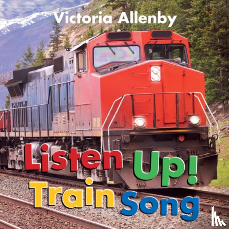 Allenby, Victoria - Listen Up! Train Song