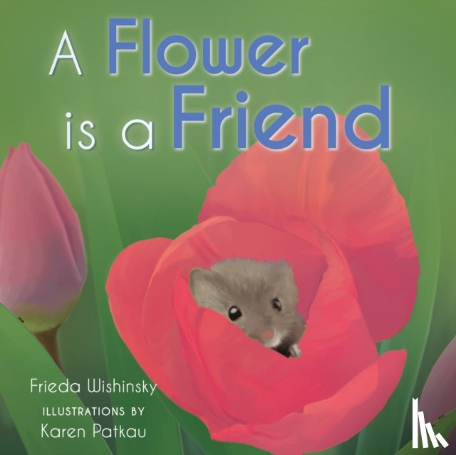Wishinsky, Frieda - A Flower is a Friend
