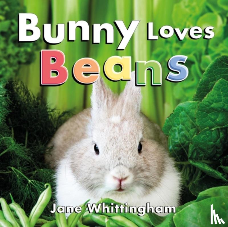 Whittingham, Jane - Bunny Loves Beans