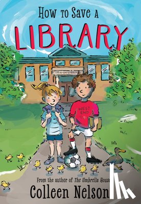 Nelson, Colleen - How to Save a Library