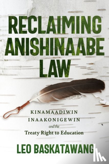 Baskatawang, Leo - Reclaiming Anishinaabe Law
