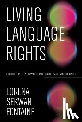 Fontaine, Lorena Sekwan - Living Language Rights