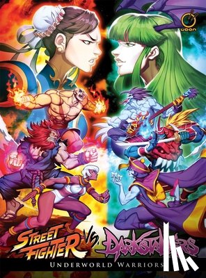 Siu-Chong, Ken - Street Fighter VS Darkstalkers: Underworld Warriors (Hardcover)