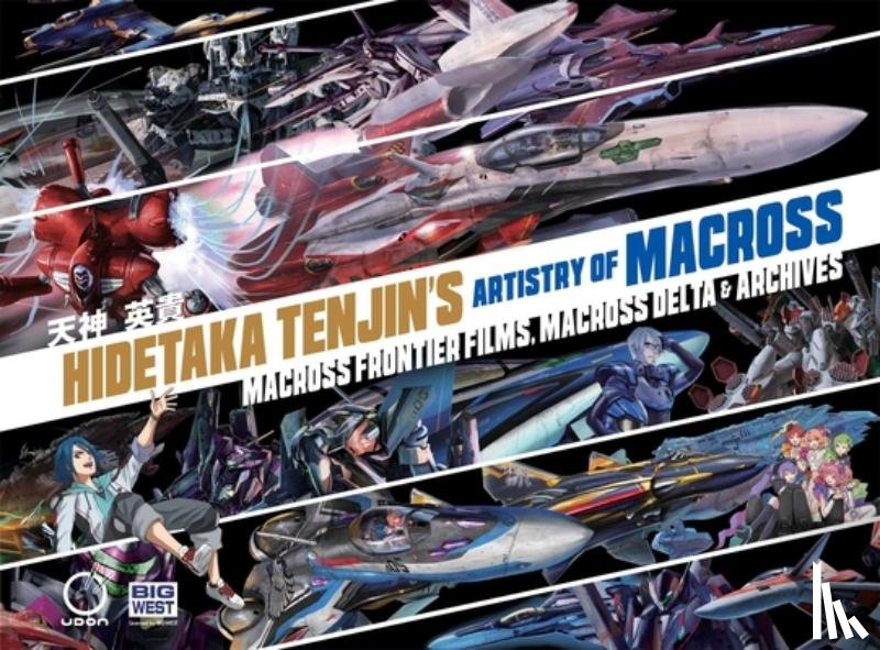 Tenjin, Hidetaka - Hidetaka Tenjin's Artistry of Macross: Macross Frontier Films, Macross Delta