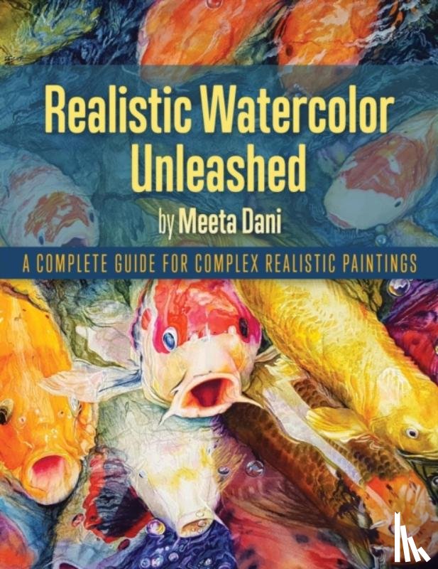 Dani, Meeta - Realistic Watercolour Unleashed