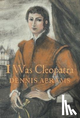 Abrams, Dennis - I Was Cleopatra