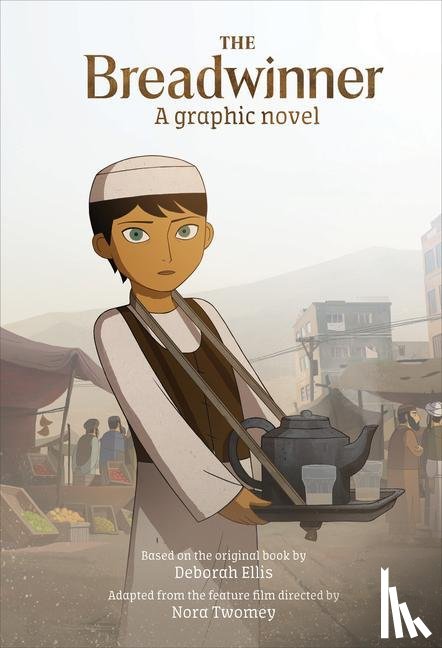 Ellis, Deborah, Aircraft Pictures Cartoon Saloon and Mel - BREADWINNER A GRAPHIC NOVEL