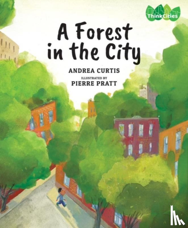 Curtis, Andrea - A Forest in the City