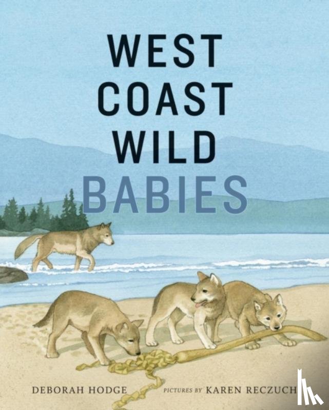 Hodge, Deborah - West Coast Wild Babies