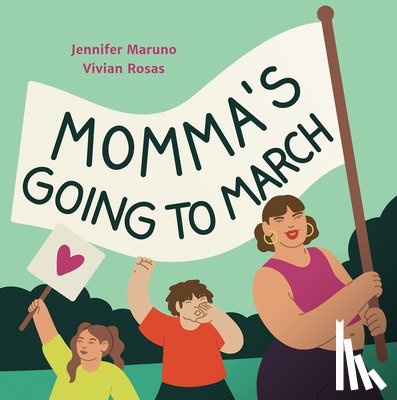 Maruno, Jennifer - Momma's Going to March