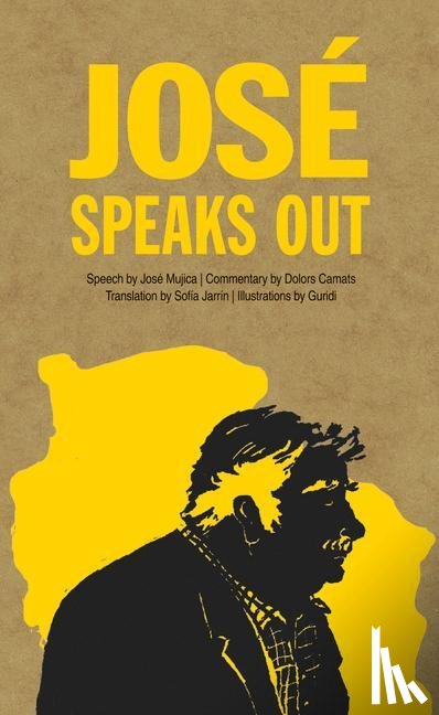 Mujica, José - Mujica, J: José Speaks Out