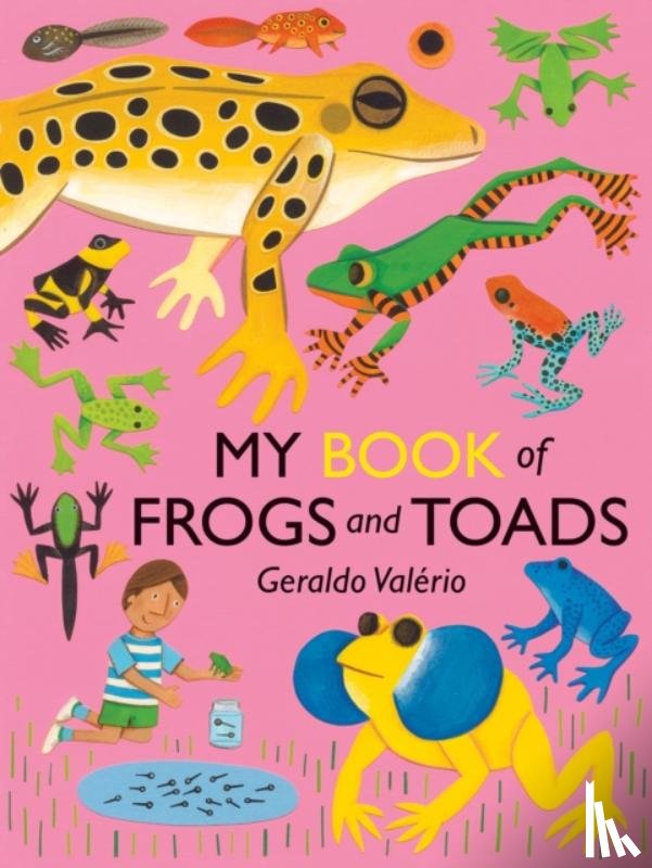 Valerio, Geraldo - My Book of Frogs and Toads